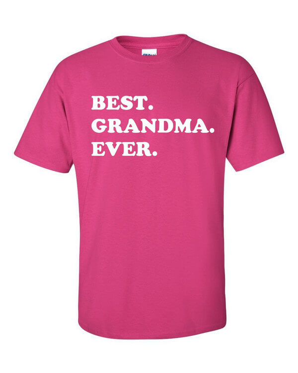 Best Grandma Ever T-Shirt – ToasterTees.com