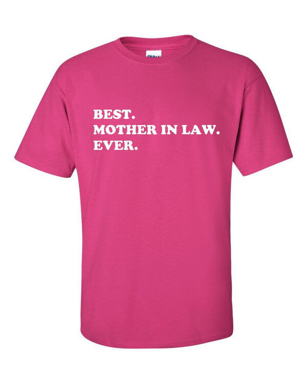 Best Mother in Law Ever T-Shirt – ToasterTees.com